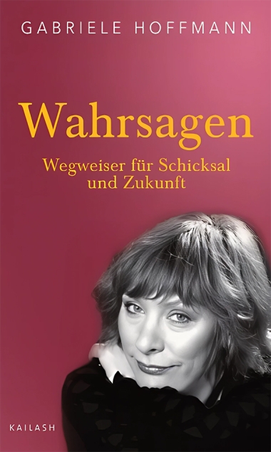 Gabriele Hoffmann - "Wahrsagen – Wegweiser für Schicksal und Zukunft"